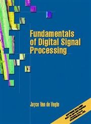 fundamentals of digital signal processing 1st edition joyce van de vegte 0130160776, 978-0130160775