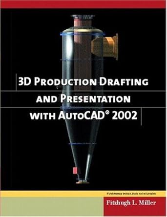 3d production drafting and presentation with autocad 2002 1st edition fitzhugh l miller 013026170x,