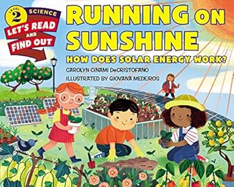 running on sunshine how does solar energy work 1st edition carolyn cinami decristofano ,giovana medeiros
