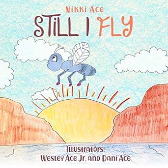 still i fly designed to help children build confidence resilience grit positive thinking and perseverance 1st