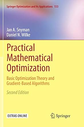 practical mathematical optimization basic optimization theory and gradient based algorithms 1st edition jan a