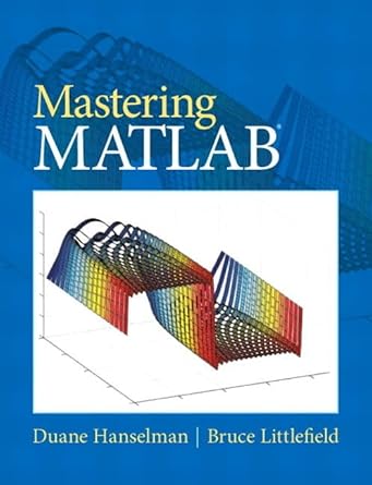 mastering matlab 1st edition duane hanselman ,bruce littlefield 0136013309, 978-0136013303