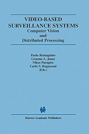 video based surveillance systems computer vision and distributed processing 1st edition graeme a jones ,nikos
