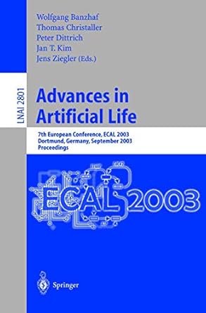 advances in artificial life 7th european conference ecal 2003 dortmund germany september 14 17 2003