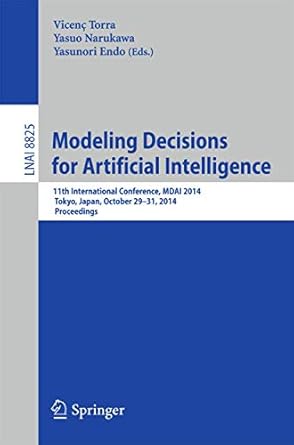 modeling decisions for artificial intelligence 11th international conference mdai 2014 tokyo japan october 29