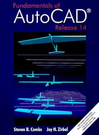 fundamentals of autocad using release 14 1st edition steven combs ,jay zirbel 0130113026, 978-0130113023