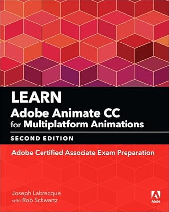 learn adobe animate cc for multiplatform animations adobe certified associate exam preparation 1st edition