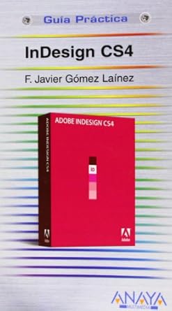indesign cs4 1st edition f javier gomez lainez 8441525730, 978-8441525733