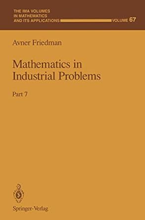 mathematics in industrial problems part 7 1st edition avner friedman 0387944443, 978-0387944449