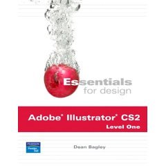 essn design adobe illus cs2 lev1and stu cd pkg 1st edition dean bagley 0131988921, 978-0131988927