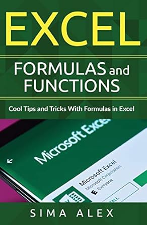 excel formulas and functions cool tips and tricks with formulas in excel 1st edition s ima a lex 3950485414,