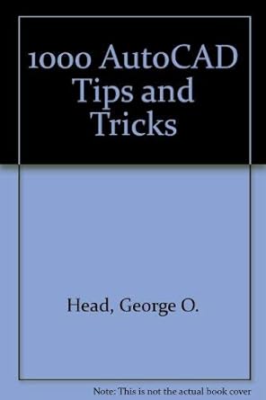 1000 autocad tips and tricks 1st edition george o head ,jan d head 0940087537, 978-0940087538