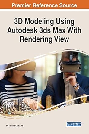 3d modeling using autodesk 3ds max with rendering view 1st edition debabrata samanta 166844139x,