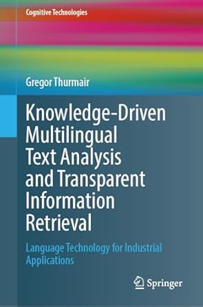 knowledge driven multilingual text analysis and transparent information retrieval language technology for