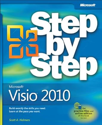 microsoft visio 2010 step by step the smart way to learn microsoft visio 2010 one step at a time 1st edition