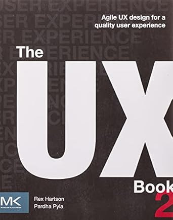 the ux book agile ux design for a quality user experience 1st edition rex hartson ,pardha s pyla 0128053429,