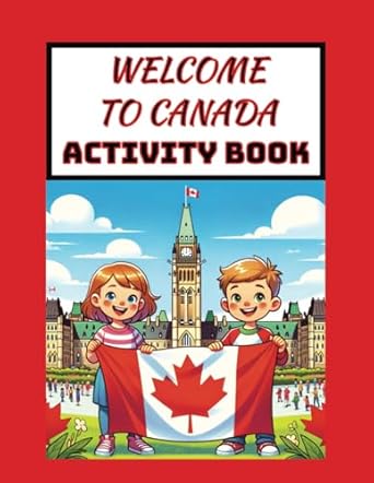 welcome to canada activity book 1st edition deep stance media ,dan kostka 1738283305, 978-1738283309