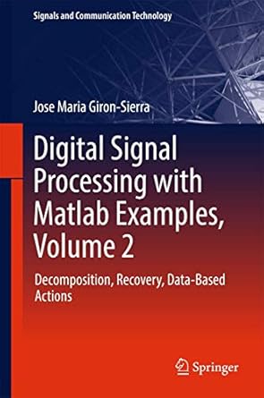 digital signal processing with matlab examples volume 2 decomposition recovery data based actions 1st edition