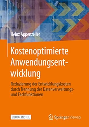 kostenoptimierte anwendungsentwicklung reduzierung der entwicklungskosten durch trennung der datenverwaltungs