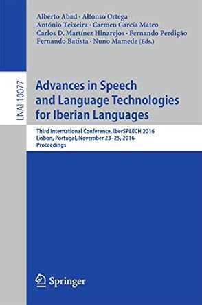 advances in speech and language technologies for iberian languages third international conference iberspeech