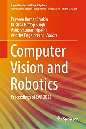 computer vision and robotics proceedings of cvr 2022 1st edition praveen kumar shukla ,krishna pratap singh