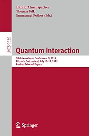 quantum interaction 9th international conference qi 2015 filzbach switzerland july 15 17 2015 revised