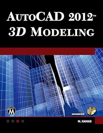 autocad 2012 3d modeling 1st edition munir hamad 193642021x, 978-1936420216