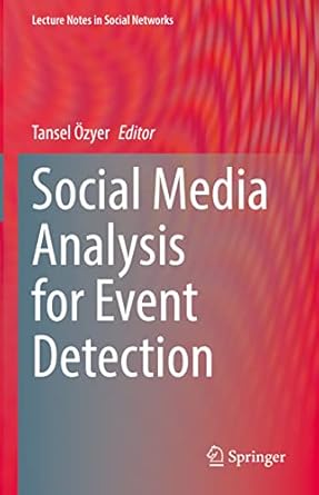 social media analysis for event detection 1st edition tansel ozyer 3031082419, 978-3031082412