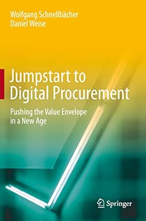 jumpstart to digital procurement pushing the value envelope in a new age 1st edition wolfgang schnellbacher