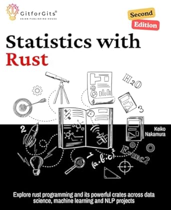 statistics with rust explore rust programming and its powerful crates across data science machine learning