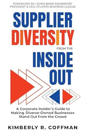 supplier diversity from the inside out a corporate insiders guide to making diverse owned businesses stand