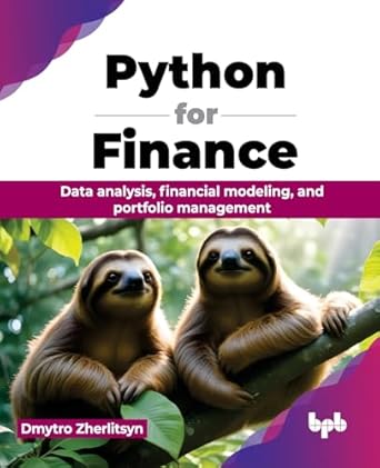 python for finance data analysis financial modeling and portfolio management 1st edition dmytro zherlitsyn