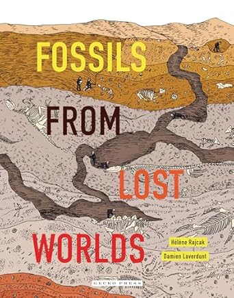 fossils from lost worlds 1st edition damien laverdunt ,helene rajcak 1776573153, 978-1776573158