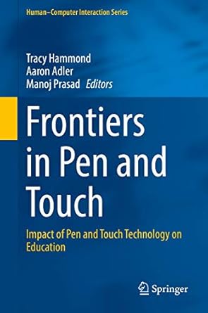 frontiers in pen and touch impact of pen and touch technology on education 1st edition tracy hammond ,aaron
