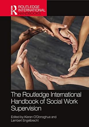 the routledge international handbook of social work supervision 1st edition kieran o'donoghue ,lambert