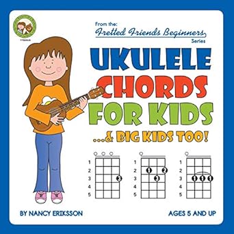 ukulele chords for kids and big kids too 1st edition nancy eriksson 1906207801, 978-1906207809