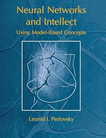 neural networks and intellect using model based concepts 1st edition leonid i perlovsky 0195111621,