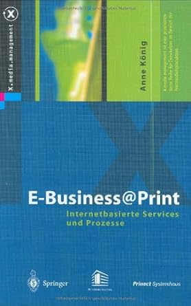 e business print internetbasierte services und prozesse 1st edition anne kvnig anne knig anne kc6nig