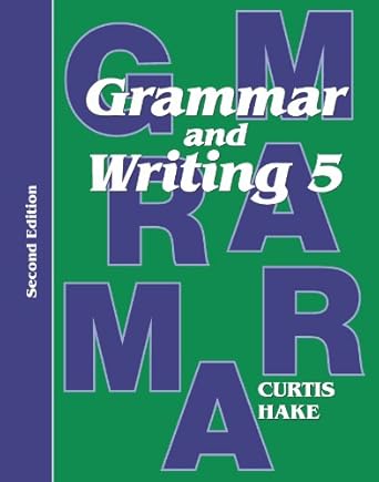 grammar and writing grade 5 1st edition christie curtis ,mary hake 0544044231, 978-0544044234