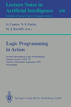 logic programming in action second international logic programming summer school lpss 92 zurich switzerland