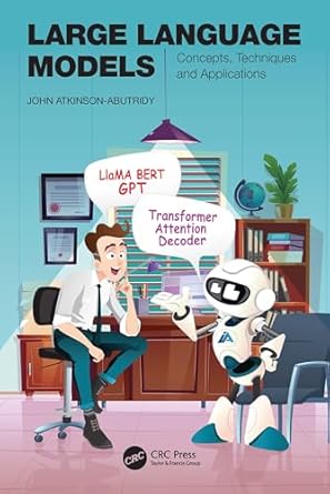 large language models 1st edition john atkinson abutridy 1032836083, 978-1032836089