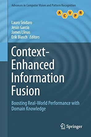 context enhanced information fusion boosting real world performance with domain knowledge 1st edition lauro