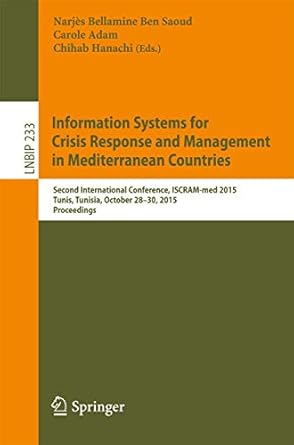 information systems for crisis response and management in mediterranean countries second international