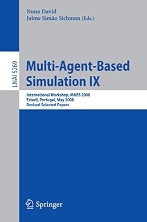 multi agent based simulation ix international workshop mabs 2008 estoril portugal may 12 13 2008 revised