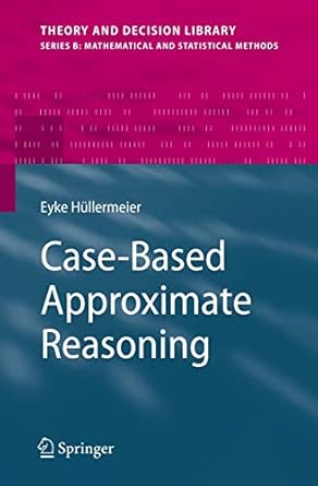 case based approximate reasoning 1st edition eyke hullermeier 9048174317, 978-9048174317