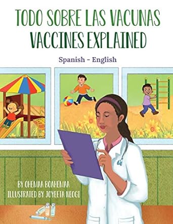 vaccines explained todo sobre las vacunas 1st edition ohemaa boahemaa ,joyeeta neogi ,geovanna delgado