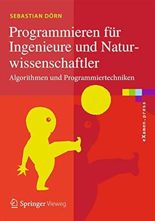 programmieren fur ingenieure und naturwissenschaftler algorithmen und programmiertechniken 1st edition