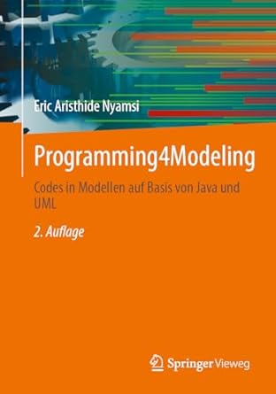 programming4modeling codes in modellen auf basis von java und uml 1st edition eric aristhide nyamsi