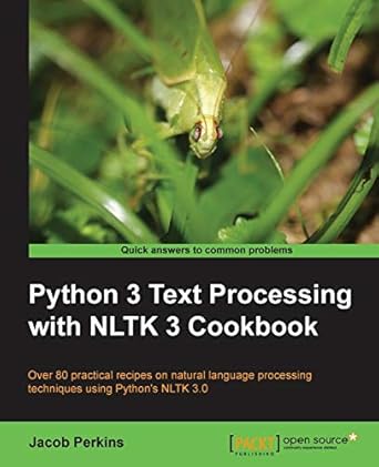python 3 text processing with nltk 3 cookbook 1st edition jacob perkins 1782167854, 978-1782167853