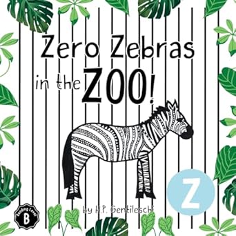 zero zebras in the zoo the letter z book 1st edition h p gentileschi 1948023253, 978-1948023252